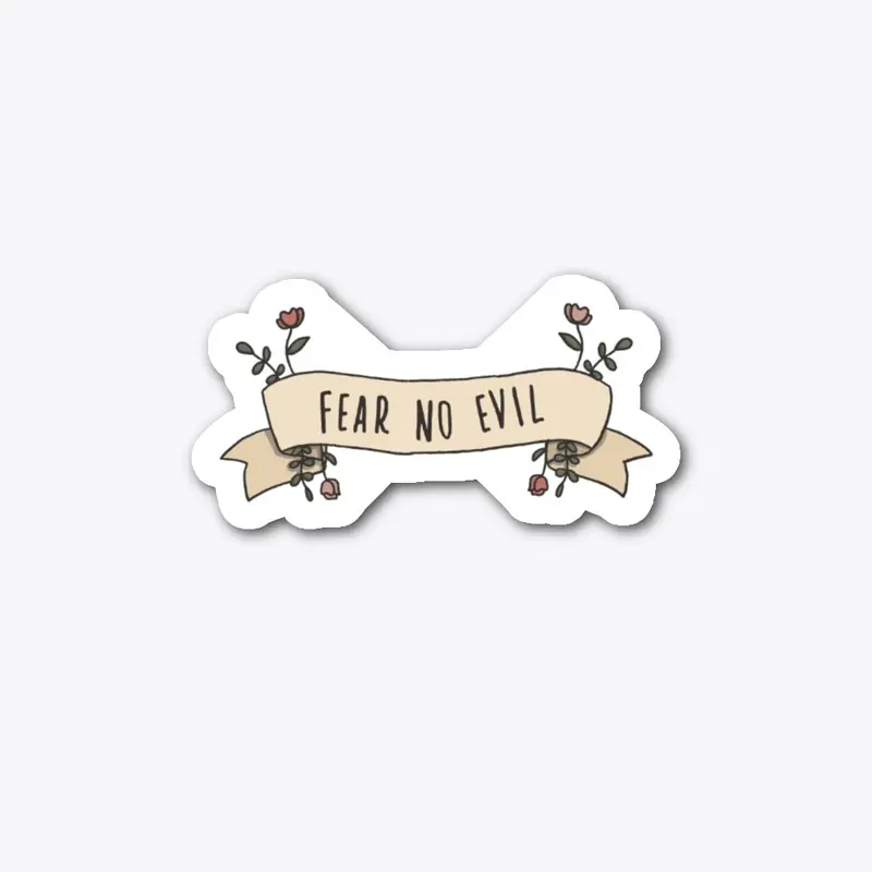 Fear no evil